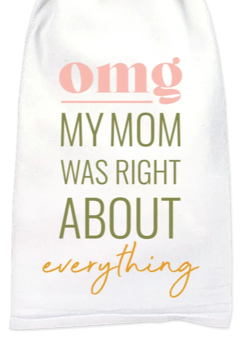 Mom Was Right Towel