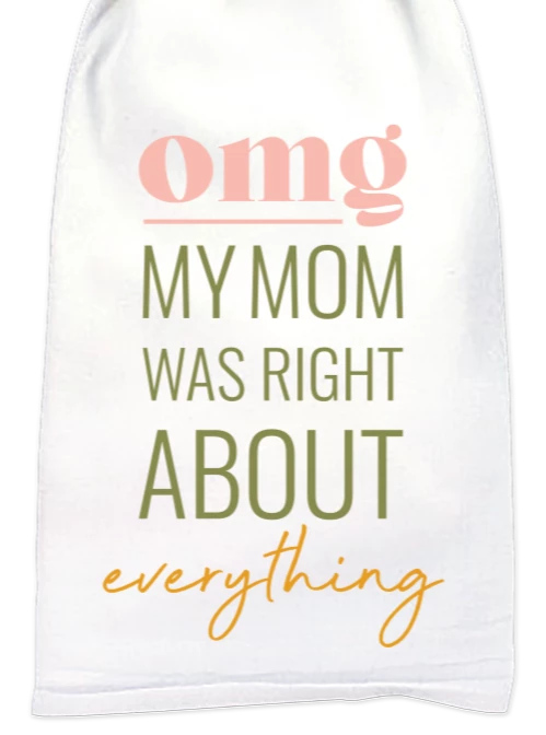 Mom Was Right Towel